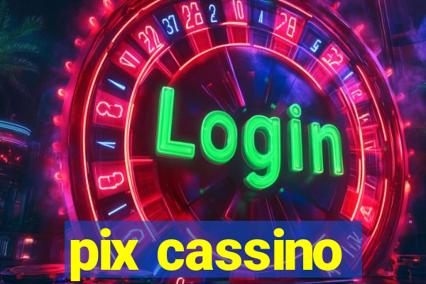 pix cassino