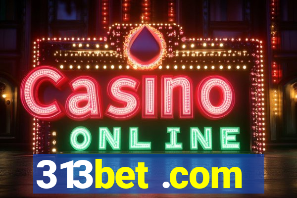 313bet .com