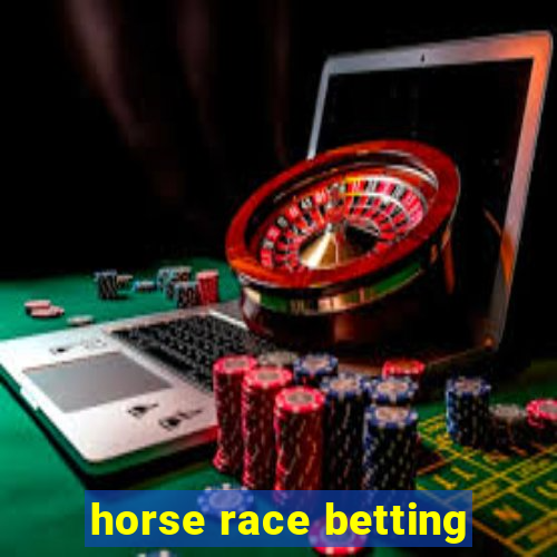 horse race betting