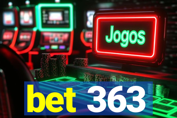 bet 363