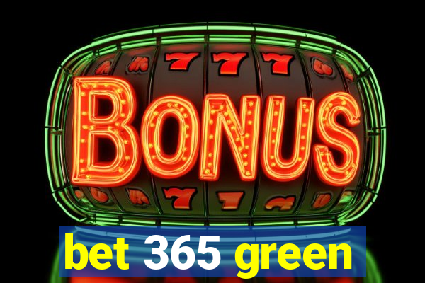 bet 365 green