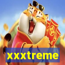 xxxtreme