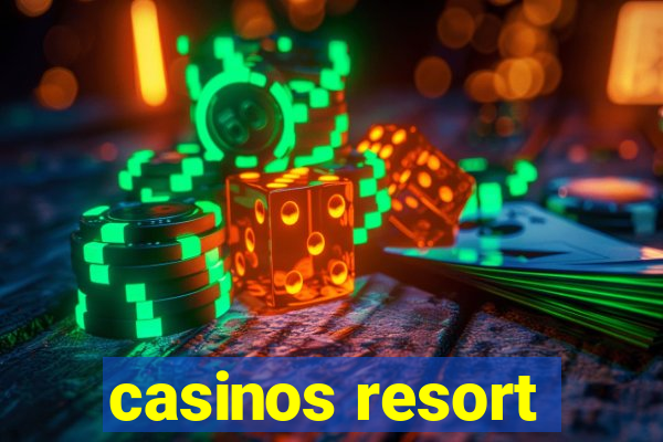 casinos resort