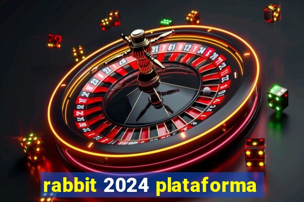 rabbit 2024 plataforma