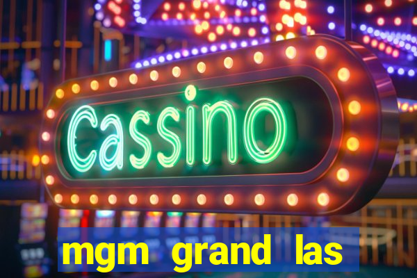 mgm grand las vegas casino