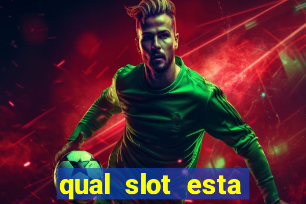 qual slot esta pagando hoje