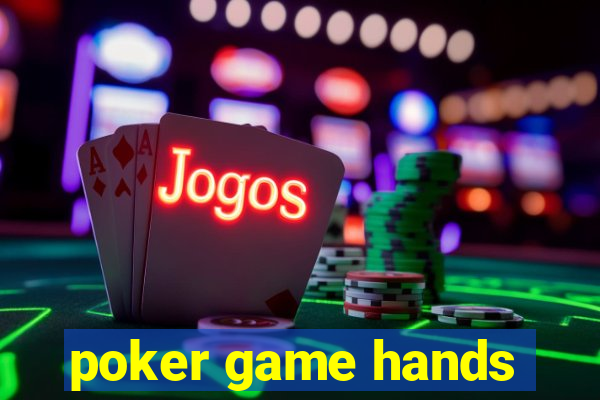 poker game hands