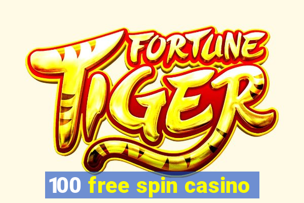 100 free spin casino