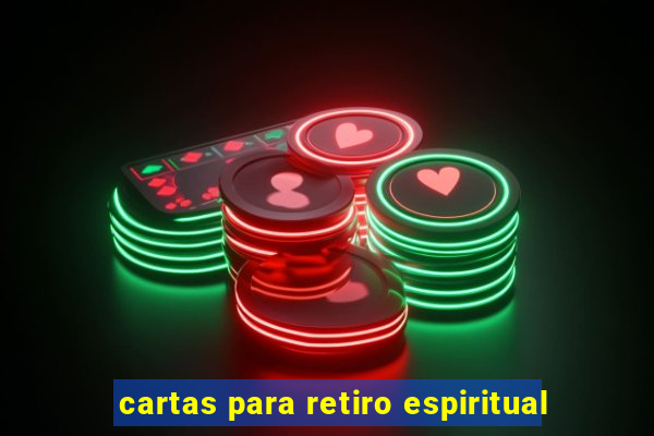 cartas para retiro espiritual