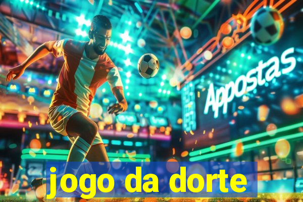 jogo da dorte