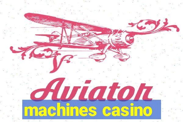 machines casino