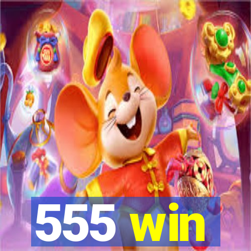 555 win