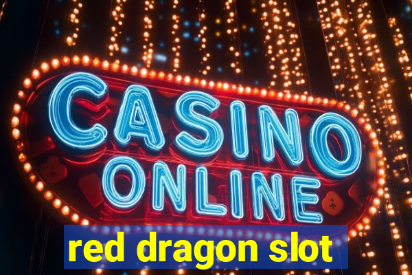 red dragon slot