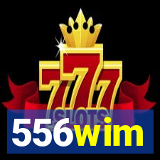 556wim