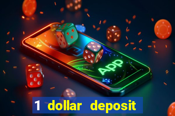 1 dollar deposit online casino usa