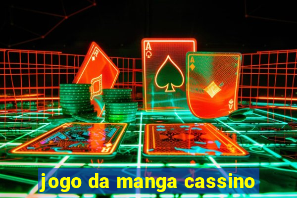 jogo da manga cassino