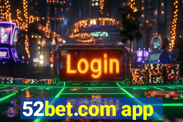 52bet.com app