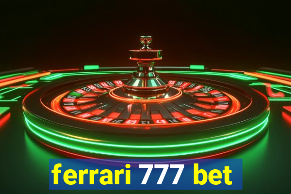 ferrari 777 bet