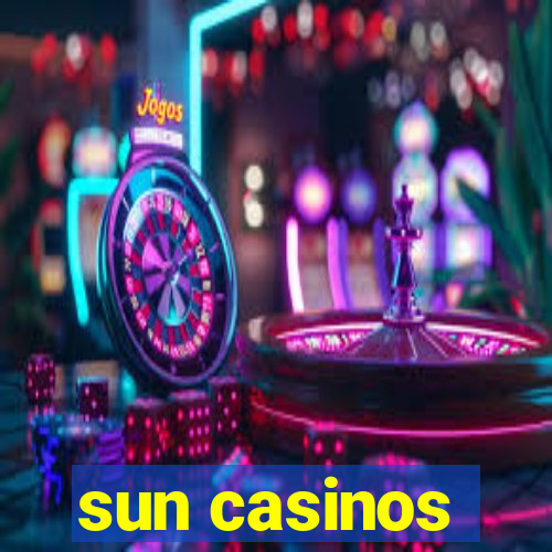 sun casinos