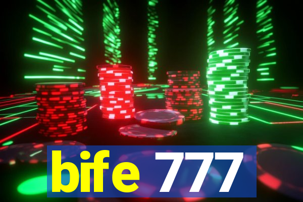 bife 777