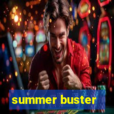 summer buster