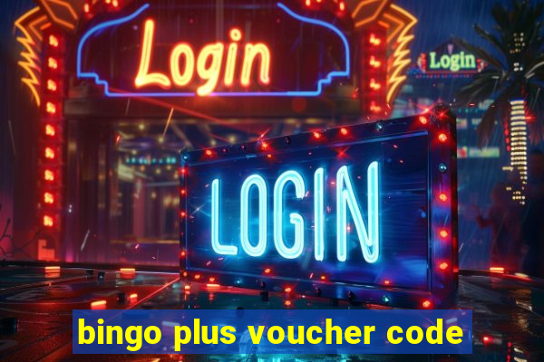 bingo plus voucher code