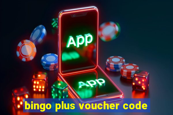 bingo plus voucher code