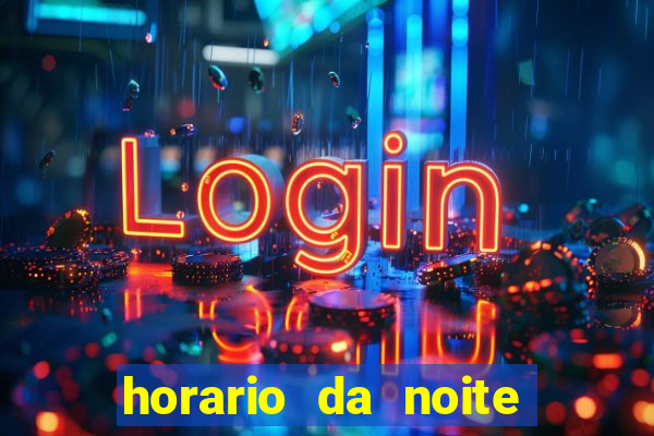 horario da noite fortune tiger