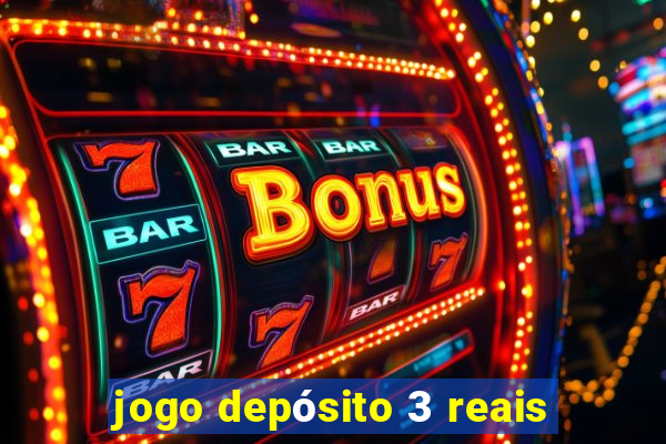 jogo depósito 3 reais