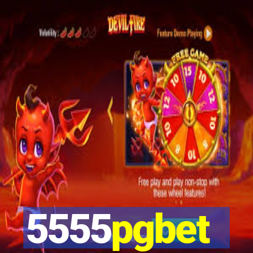 5555pgbet