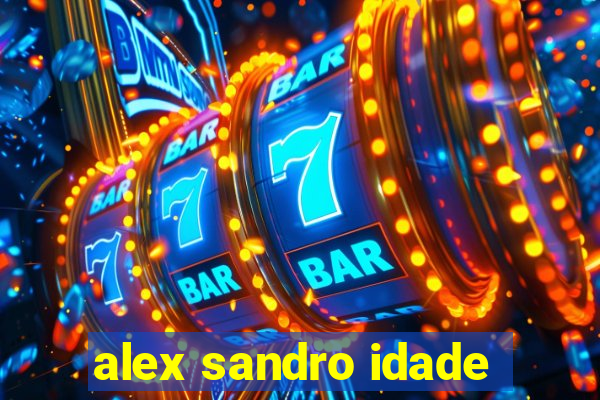 alex sandro idade