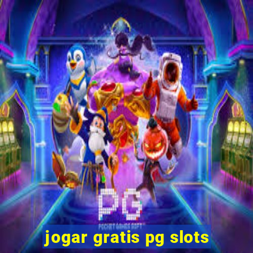 jogar gratis pg slots