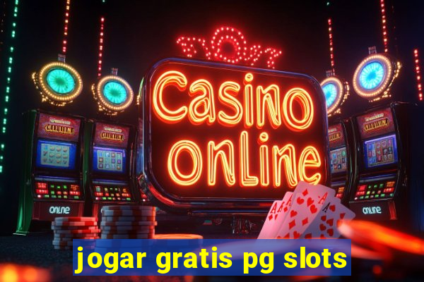 jogar gratis pg slots