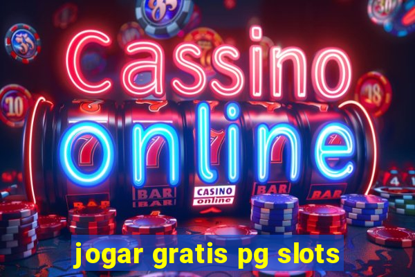 jogar gratis pg slots