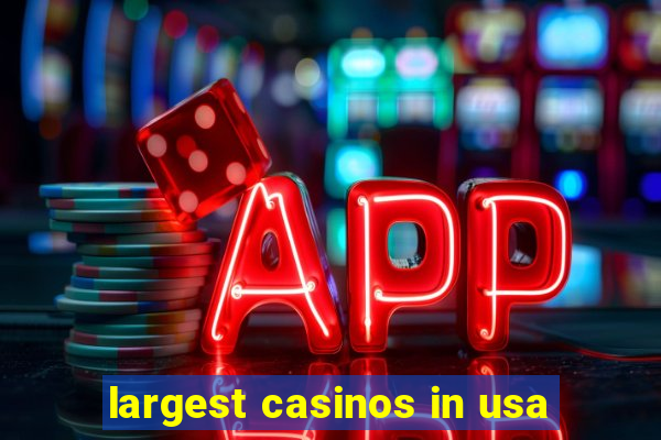 largest casinos in usa