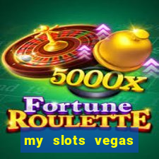 my slots vegas casino online