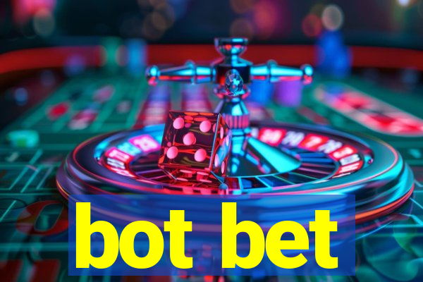 bot bet