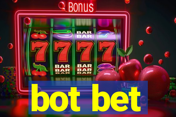 bot bet