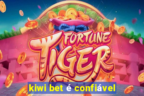 kiwi bet é confiável