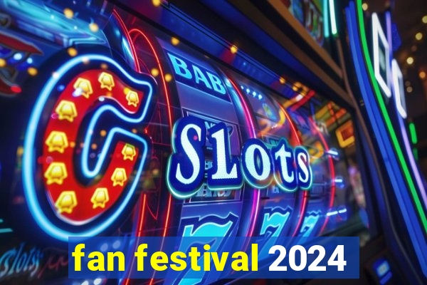 fan festival 2024