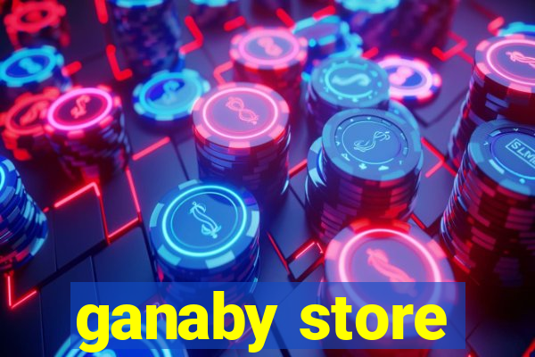 ganaby store