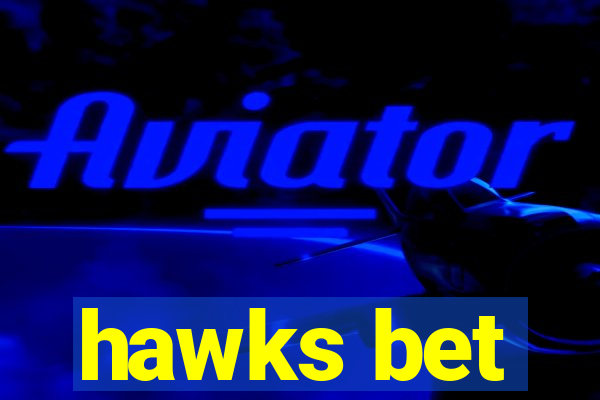 hawks bet