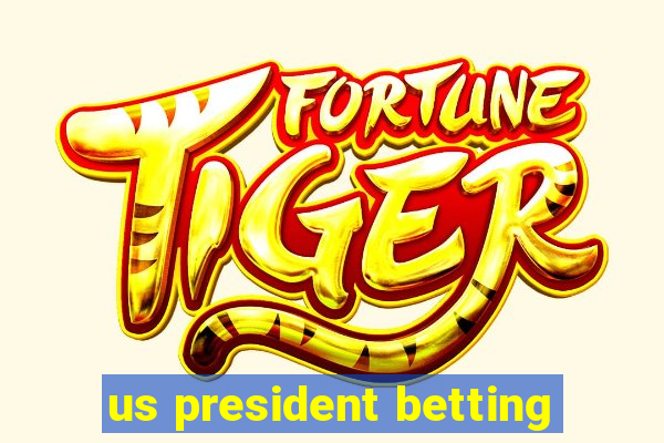 us president betting