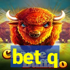 bet q