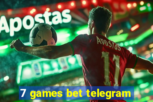 7 games bet telegram