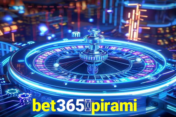 bet365茅piramide