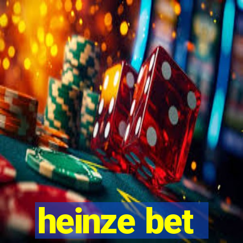 heinze bet