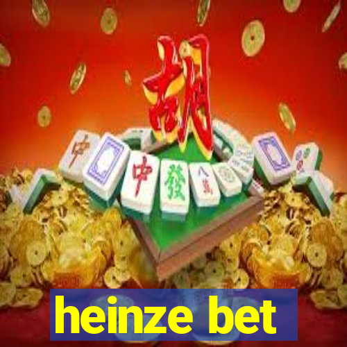 heinze bet