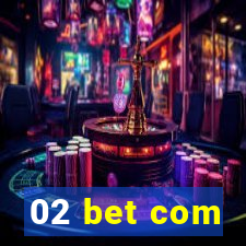 02 bet com