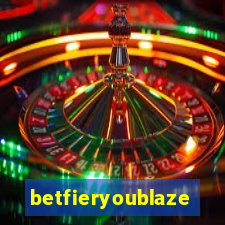 betfieryoublaze